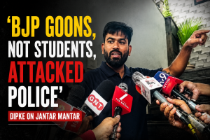‘BJP Goons, Not Students, Attacked Police’: Dipke on Jantar Mantar