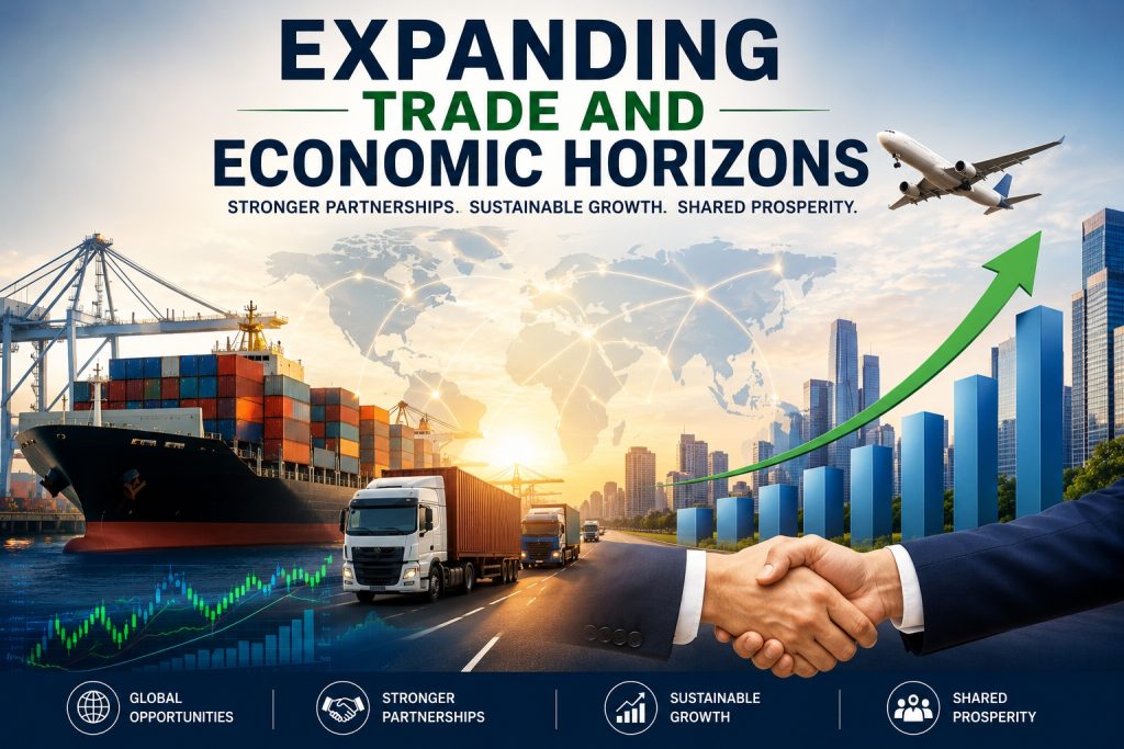 Expanding Trade and Economic Horizons